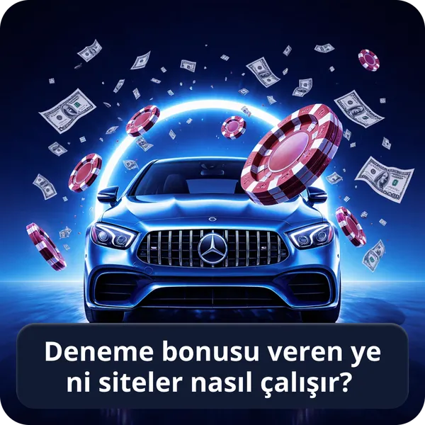 Deneme bonusu veren yeni siteler nasıl çalışır?